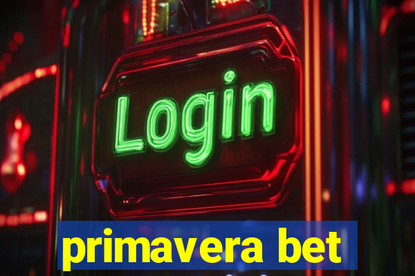 primavera bet